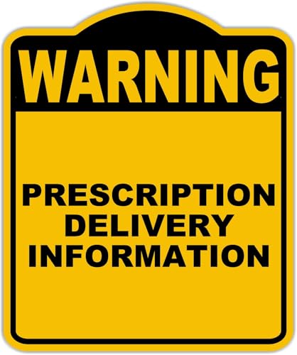 PRESCRIPTION DELIVERY INFORMATION Warning Yellow Black Aluminum Composite Sign 20 x 24 inches