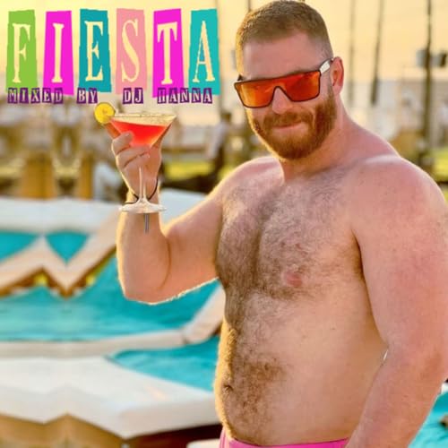 Episode 261: Fiesta - mixed by DJ Hanna