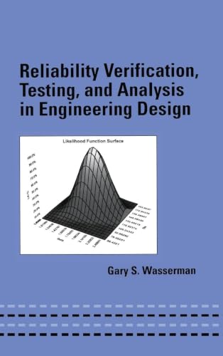 Reliability Verification, Testing, and Analysis in Engineering Design (Mechanical Engineering) view 2