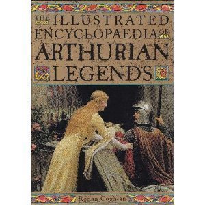 The Illustrated Encyclopaedia of Arthurian Legends