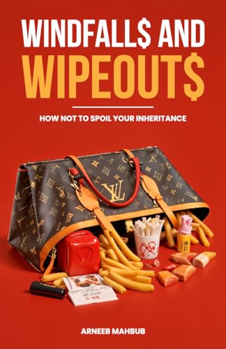 Windfalls and Wipeouts: How Not To Spoil Your Inheritance