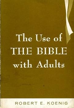 The use of the bible with adults.