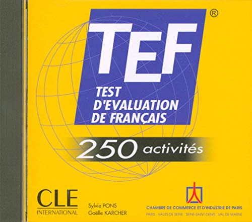 TEF - 250 activités. Audio-CD: Test d'évaluation du français TEF - 250 activités. Audio-CD: Test d'évaluation du français