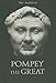 Pompey the Great