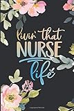 Nurse Planner - Livin' That Nurse Life: Nurse Planner 2020-2021 Weekly, Monthly, Daily, Yearly Calendar Planner/Schedule Organizer/Appointment Notebook/2020 Travel Nurse Weekly Planner