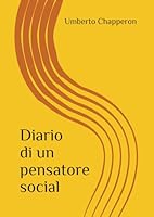 Diario di un pensatore social (Italian Edition) B0F5WRK4CM Book Cover