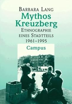Paperback Mythos Kreuzberg. Ethnographie eines Stadtteils ( 1961-1995). [German] Book