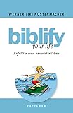  biblify your life: Erfüllter und bewusster leben