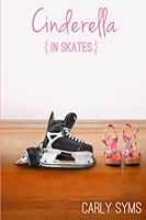 Cinderella in Skates 148262916X Book Cover