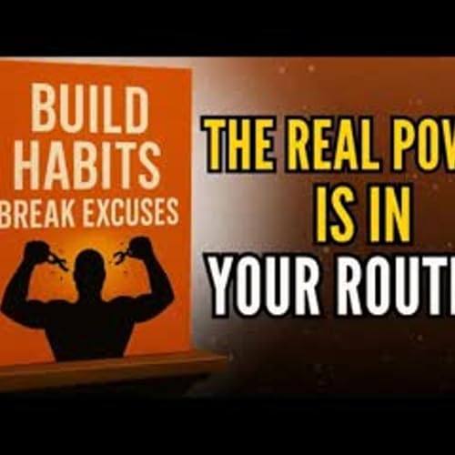 Page de couverture de CREATE HABITS, DESTROY EXCUSES The REAL POWER Is in YOUR ROUTINE