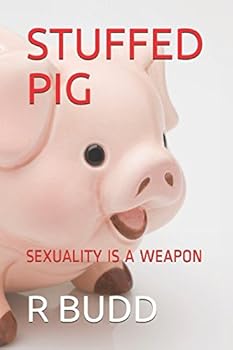 Paperback STUFFED PIG: SEXUALITY IS A WEAPON Book