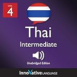 Cover of Learn Thai - Level 4: Intermediate Thai: Volume 2, Lessons 01-25