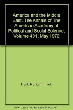 Hardcover America and the Middle East. The Annals of The American Academy of Political and Social Science, Volume 401, May 1972 Book