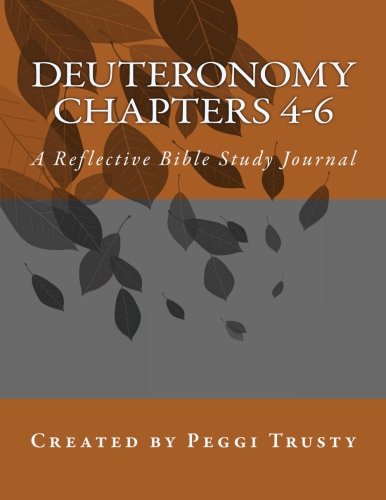 Deuteronomy, Chapters 4-6: A Reflective Bible Study Journal (deuteronomy | the reflective bible study journals)
