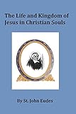 The Life and Kingdom of Jesus in Christian Souls