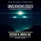 Unacknowledged: An Exposé of the World’s Greatest Secret