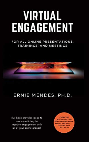 VIRTUAL ENGAGEMENT: FOR ALL ONLINE PRESENTATIONS, TRAININGS, AND MEETINGS