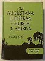 The Augustana Lutheran Church in America: Pioneer Period 1846 to 1860. B00K87QDXI Book Cover