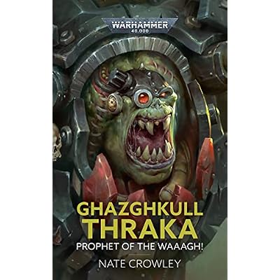 Ghazghkull Thraka: Prophet of the Waaagh!