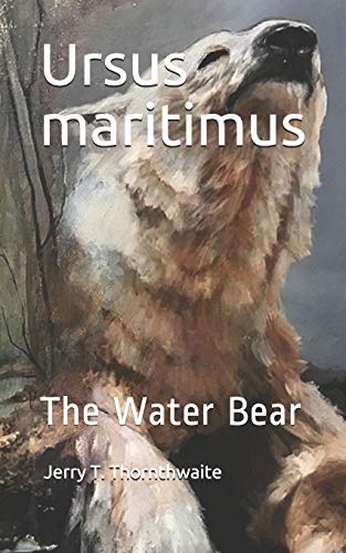Ursus maritimus: The Water Bear