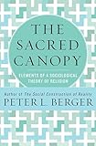 The Sacred Canopy: Elements of a Sociological Theory of Religion