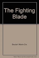The Fighting Blade B00EZSL1LK Book Cover