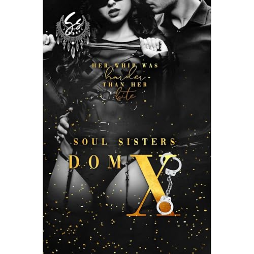 Soul Sisters, Alexandra K Martin, Ebonie Hernandez's Dom X episode artwork