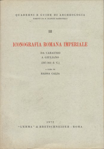 Iconografia Romana Imperiale da Carausio a Giuliano (287-363 dC) (Quaderni e Guide di Archeologia, 3) (Italian Edition)
