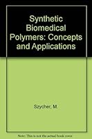 Synthetic Biomedical Polymers: Concepts and Applications 0877622906 Book Cover
