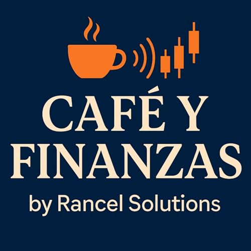 『Café y Finanzas - By Rancel Solutions』のカバーアート
