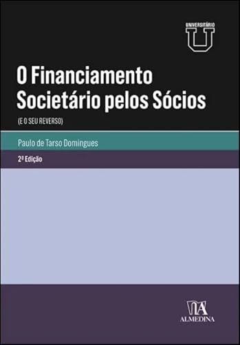 O financiamento societário pelo sócios: e o seu reverso