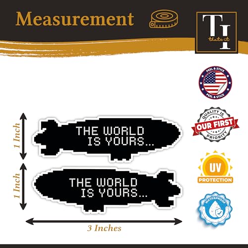 Image of THATS IT - The World is Yours Stickers - Vinyl Bumper Sticker for Car, Van, and SUV - Waterproof Decal for Waterbottle and Laptop - Indoor and Outdoor Use for MacBook - Long Lasting Cup Decal -TI 342