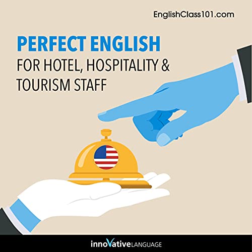 Learn English: Perfect English for Hotel, Hospitality &amp;amp; Tourism Staff by Innovative Language Learning episode artwork