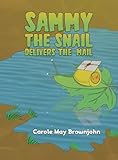 Sammy the Snail Delivers the Mail