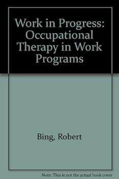 Work in Progress: Occupational Therapy in Work Programs