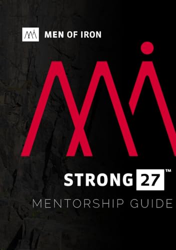 Strong27 Mentorship Guide: A One Year Plan to Know God and Know Your Purpose