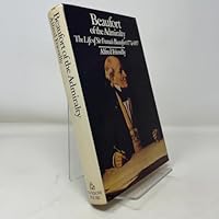 Beaufort of the Admiralty: The Life of Sir Francis Beaufort, 1774-1857 0394417607 Book Cover