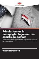 Révolutionner la pédagogie: façonner les esprits de demain (French Edition) 6209012205 Book Cover
