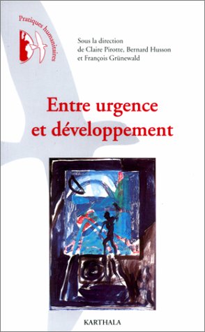 Entre urgence et développement : Pratiques humanitaires en question