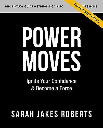 Power Moves Bible Study Guide plus Streaming Video: Ignite Your Confidence and Become a Force (English Edition)