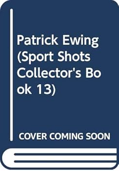 Paperback Patrick Ewing (Sport Shots Collector's Book 13) Book