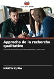  Approche de la recherche qualitative: Un livre de poche pour les chercheurs débutants