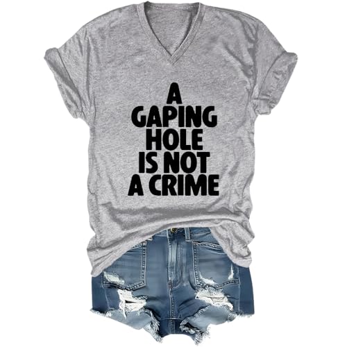 A Gaping Hole is Not A Crime Shirt, A Gaping Hole is Not A Crime T Shirt