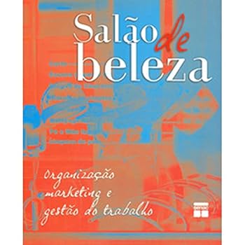 Paperback Salão de Beleza. Organização, Marketing e Gestão do Trabalho (Em Portuguese do Brasil) [Portuguese_Brazilian] Book