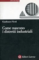 Come nascono i distretti industriali 8842061786 Book Cover