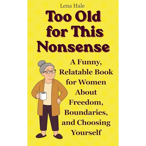 Too Old for This Nonsense Audiolibro Por Lena Hale arte de portada