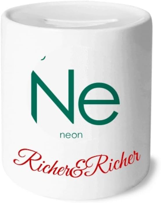 no/no Chestry Elements Period Table Rare Gas Neon Ne Rich and Rich Bank Saving Box Coin