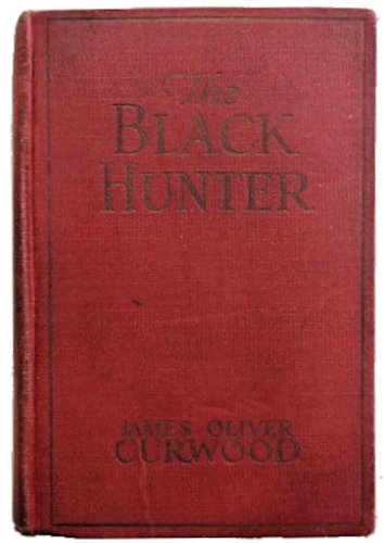 The Black Hunter: a novel of Old Quebec [French] 2010048393 Book Cover