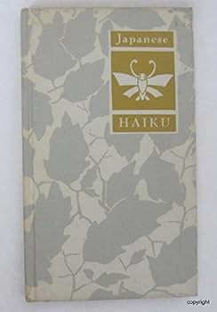 Hardcover Japanese Haiku: Two Hundred Twenty Examples of Seventeen-Syllable Poems Book