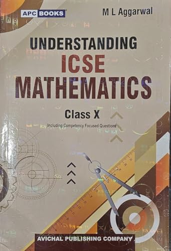 Image of Understanding ICSE Mathematics Class X by M L Aggarwal, Including Competency Focused Questions